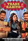 Meet Bros & Kanika Kapoor: Thade Rahiyo (2018)