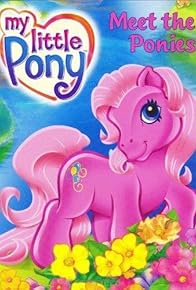 Primary photo for My Little Pony: Meet the Ponies