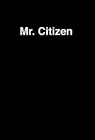 Primary photo for Mr. Citizen