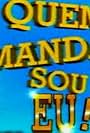 Quem Manda Sou Eu (1991)