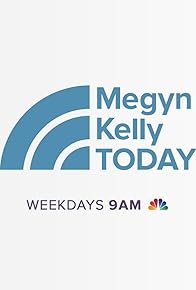 Primary photo for Megyn Kelly Today