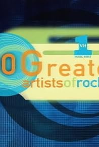 Primary photo for Vh1 100 Greatest Artists of Hard Rock