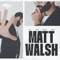 Primary photo for The Matt Walsh Show