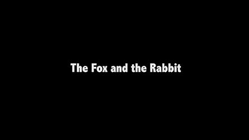 The Fox and the Rabbit