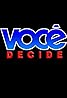 Você Decide (TV Series 1992–2000) Poster