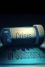 Opioids: Crisis of Substance (2022)