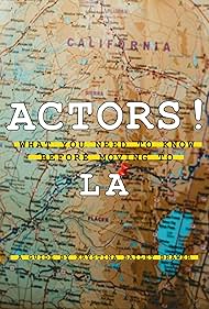 Actors! What You Need to Know Before Moving to LA (2021)