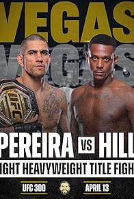 Primary photo for UFC 300: Pereira vs Hill