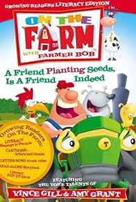 Primary photo for On the Farm: A Friend Planting Seeds, Is a Friend Indeed