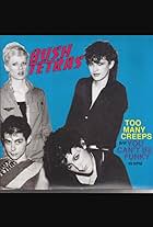 Bush Tetras: Too Many Creeps (1980)