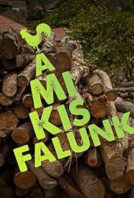 A mi kis falunk (2017)