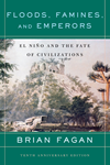 Floods, Famines, and Emporers: El Niño and the Fate of Civilizations