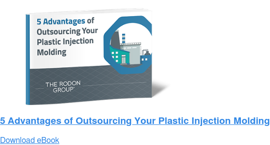 5 Advantages of Outsourcing Your Plastic Injection Molding Download eBook