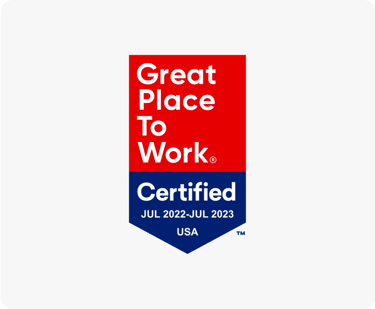 Great Place to Work Certified, July 2022 to July 2023