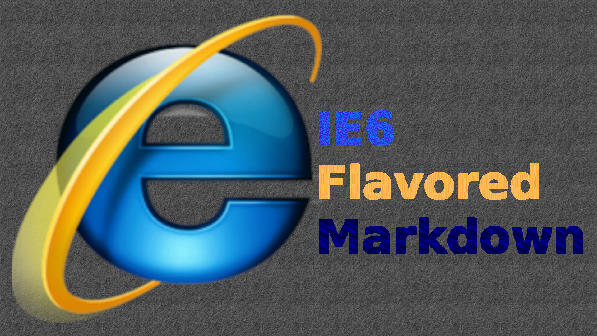 Internet-Explorer6-Flavored-Markdown