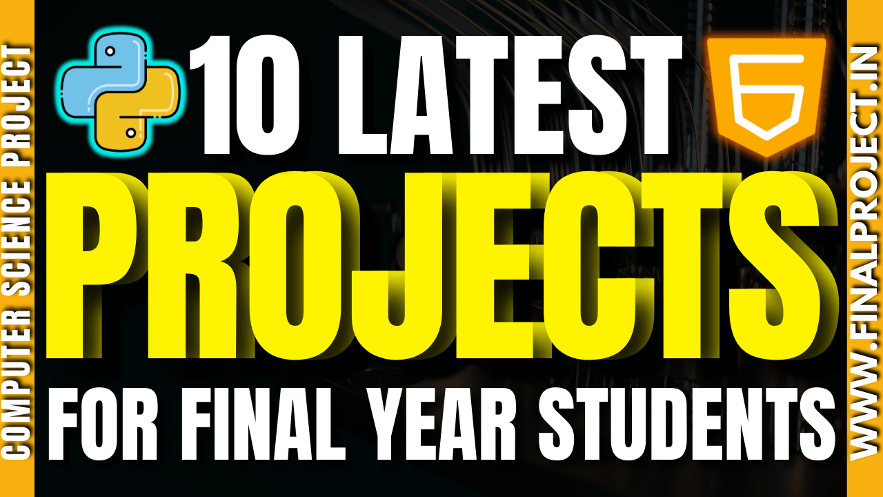 10-Latest-Final-Year-Projects-with-Source-Code