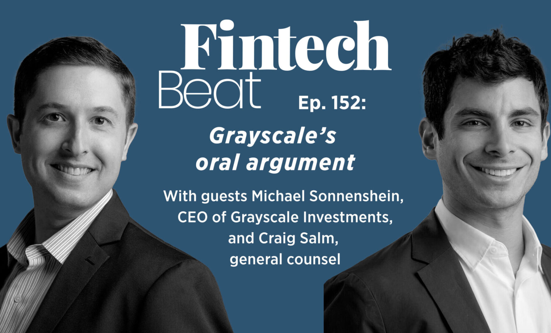 Grayscale CEO Michael  Sonnenshein and General Counsel Craig Salm