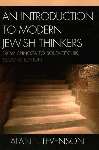 Cover image for the book An Introduction to Modern Jewish Thinkers: From Spinoza to Soloveitchik, 2nd Edition