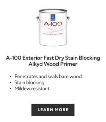 A-100 Exterior Fast Dry Stain Blocking Alkyd Wood Primer. Penetrates and seals bare wood. Stain blocking. Mildew resistant. Learn more.