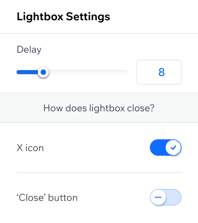 Das Lightbox-Tool von Wix mit Einstellungen für die Anpassung einer Lightbox auf einer Website, einschließlich der Optionen „Verzögerung“, „X“-Symbol, „Schließen“-Button und mehr.