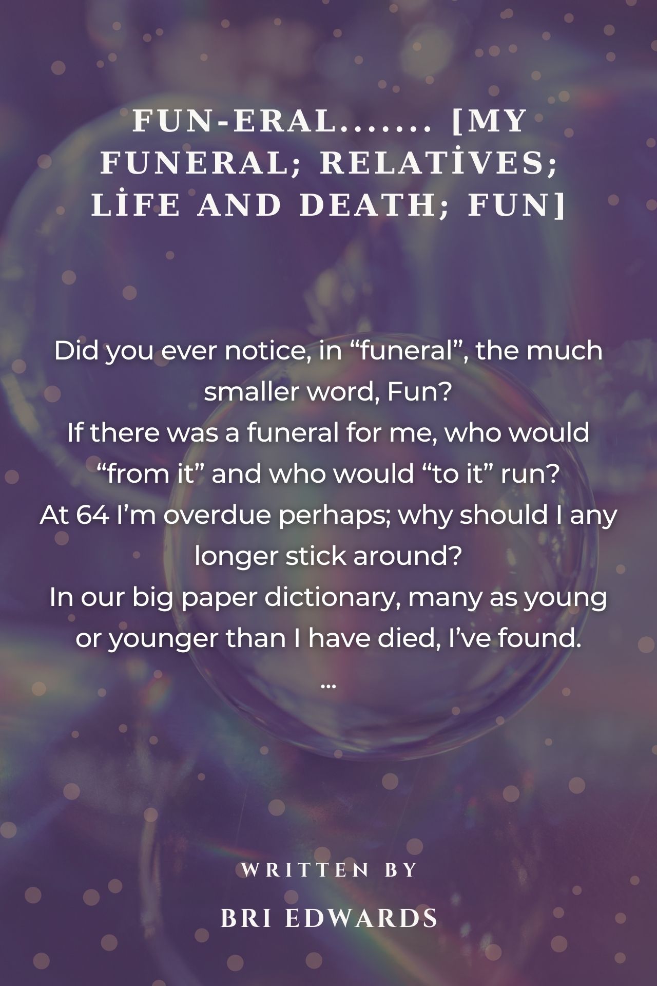 Fun-Eral....... [my Funeral; Relatives; Life And Death; Fun]