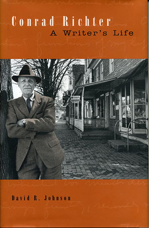 Cover image for Conrad Richter: A Writer’s Life By David R. Johnson