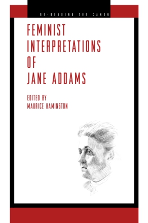 Cover image for Feminist Interpretations of Jane Addams Edited by Maurice Hamington