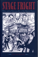 Cover image for Stage Fright: Politics and the Performing Arts in Late Imperial Russia By Paul du Quenoy