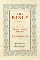 Cover for The Bible in Early Transatlantic Pietism and Evangelicalism