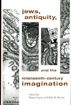 Cover for Jews, Antiquity, and the Nineteenth-Century Imagination