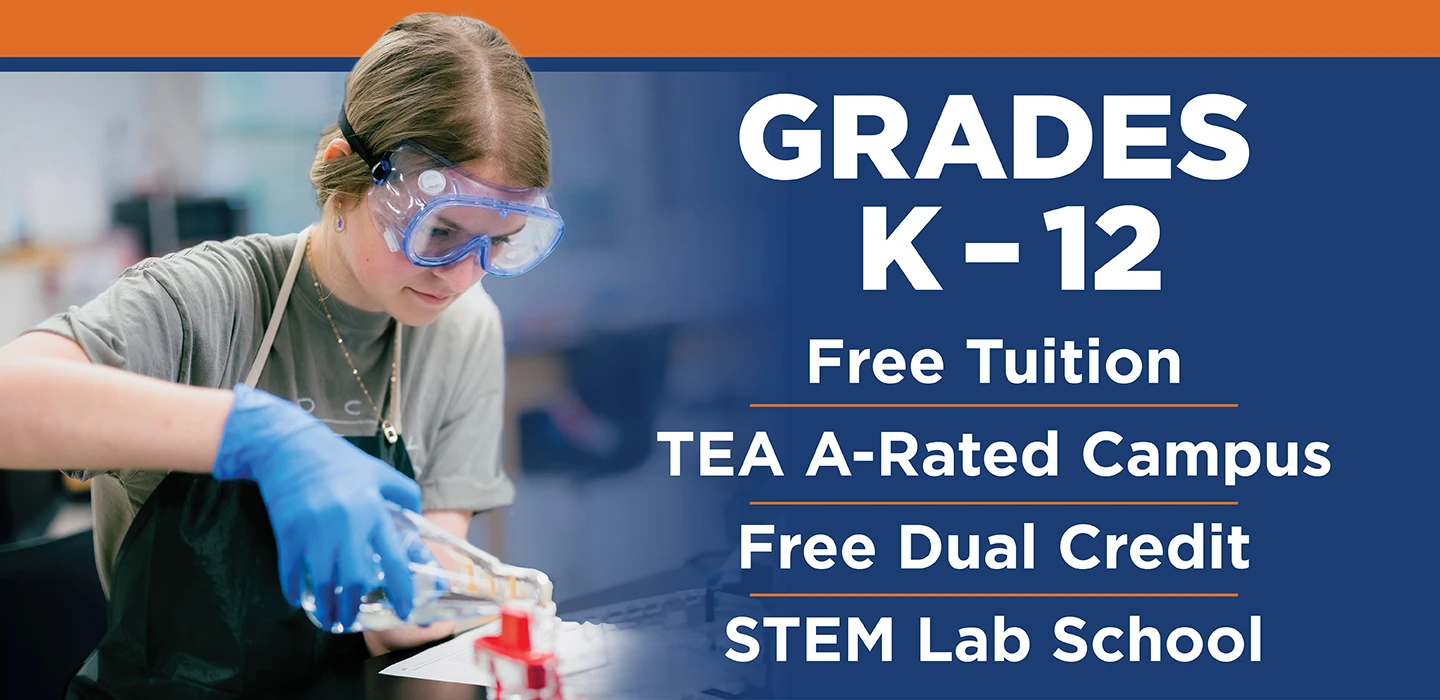 University Academy, Grades K-12, Free Tuition, TEA A-Rated Campus, Free Dual Credit, STEM Lab School